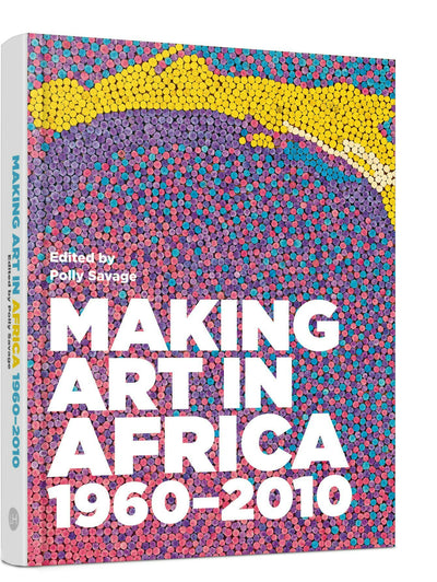 Cover image for Making Art in Africa, isbn: 9781848221512