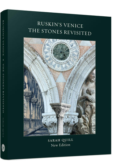 Cover image for Ruskin's Venice: The Stones Revisited New Edition, isbn: 9781848221796