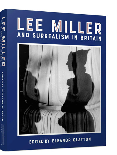 Cover image for Lee Miller and Surrealism in Britain, isbn: 9781848222724