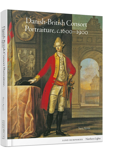Danish-British Consort Portraiture, c.1600-1900