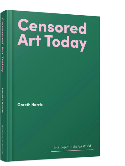 Cover image for Censored Art Today, isbn: 9781848225411