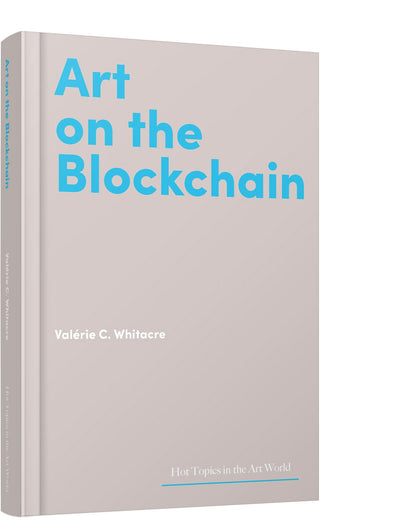 Cover image for Art on the Blockchain, isbn: 9781848227217