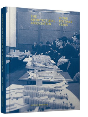 The Architectural Association in the Postwar Years