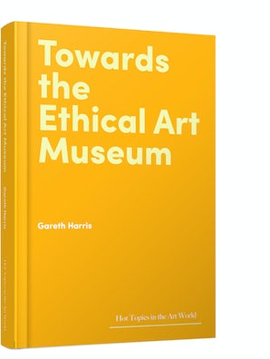 Towards the Ethical Art Museum