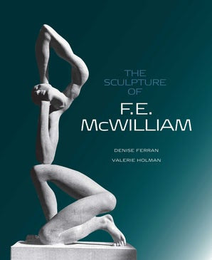 The Sculpture of F.E. McWilliam